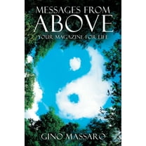 Messages from Above: Your Magazine for Life, (Paperback)