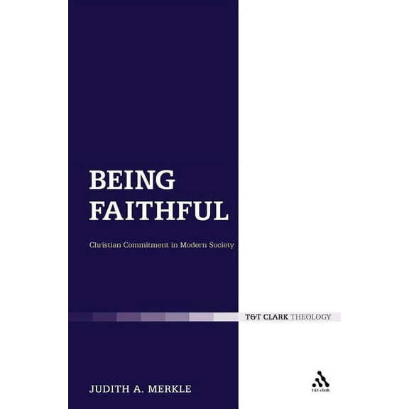 Ecclesiological Investigations Being Faithful: Christian Commitment in Modern Society, Book 9, (Paperback)