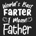 thumbnail image 2 of RedBarn Worlds Best Farter I Mean Father Funny Saying Fathers Day Lover Gift Mens Graphic T Shirts, 2 of 3