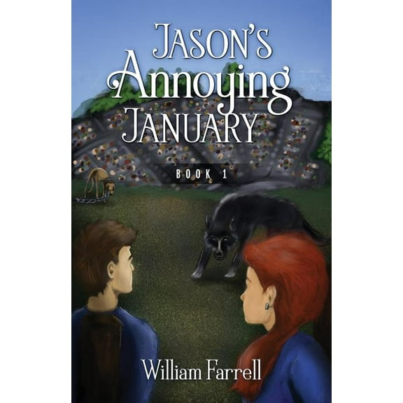 Jason's Annoying January: Book 1, (Paperback)