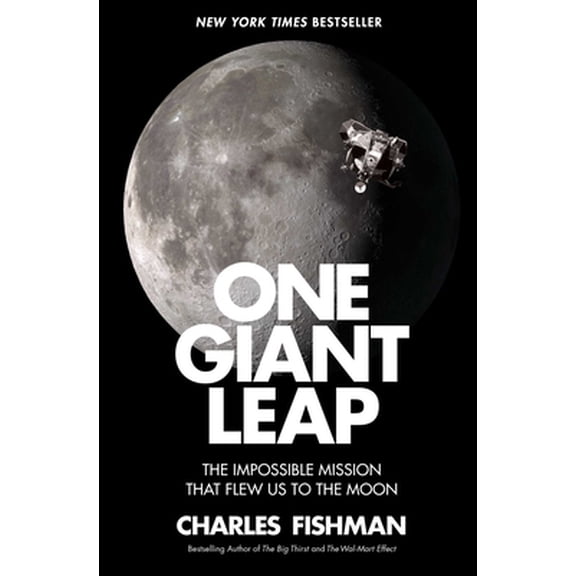 Pre-Owned One Giant Leap: The Impossible Mission That Flew Us to the Moon (Paperback) 1501106309 9781501106309