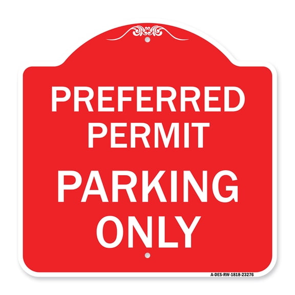 SignMission A-DES-RW-1818-23276 18 x 18 in. Designer Series Sign - Preferred Permit Parking Only, Red & White