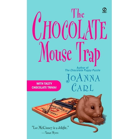 The Chocolate Mouse Trap : A Chocoholic Mystery (Best Way To Make A Mousetrap Car)