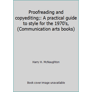 Proofreading and copyediting;: A practical guide to style for the 1970's, (Communication arts books), Used [Hardcover]