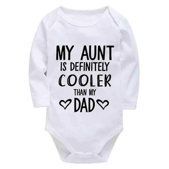 My Aunt Is Definitely Cooler Than My Dad Newborn Clothes Neutral Long Sleeve Baby Body Suit White 0-3 Months Baby Clothes