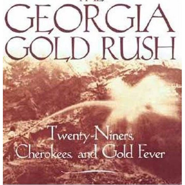 The Georgia Gold Rush : Vingt-Neufs, Chérokees et Fièvre Dorée