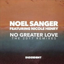 Noel Featuring Nicole Henry Sanger - No Greater Love (The 2017 Remixes) - Music & Performance - CD