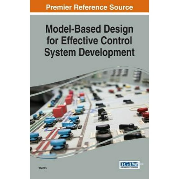 Model-Based Design for Effective Control System Development (Hardcover)