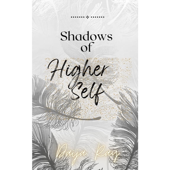 Shadows of my Higher Self, (Paperback)