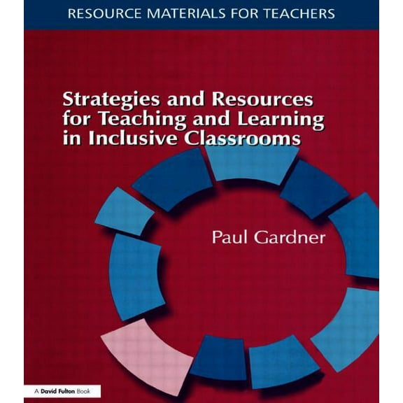 Strategies and Resources for Teaching and Learning in Inclusive Classrooms, (Paperback)
