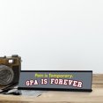 thumbnail image 3 of Pain Is Temporary. GPA Is Forever, Black Frame, Desk Sign (2x8"), 3 of 3