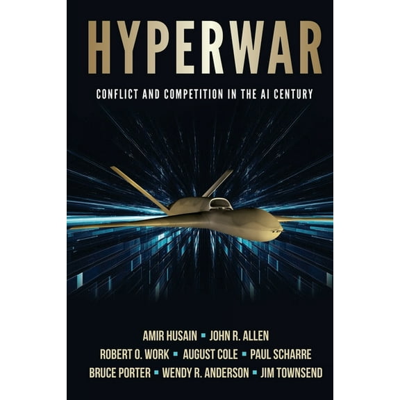 Hyperwar: Conflict and Competition in the AI Century, (Paperback)