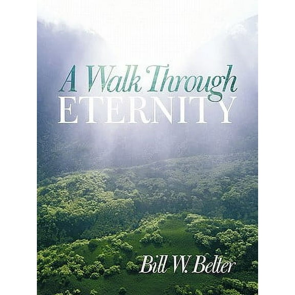 A Walk Through Eternity