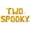 Gold, variant on Letter Balloons - TWO SPOOKY 16" Inch Alphabet Letters Foil Mylar Balloon 2nd Birthday Party Banner (Black)