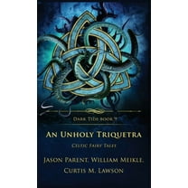 Dark Tide An Unholy Triquetra: Celtic Fairy Tales, Book 9, (Hardcover)