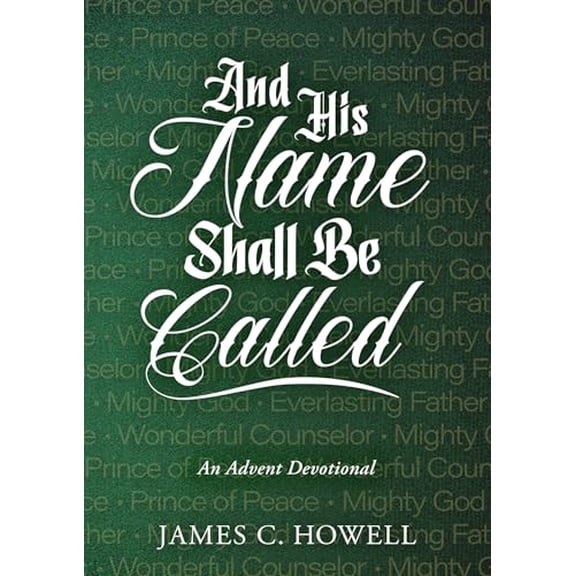Pre-Owned And His Name Shall Be Called: An Advent Devotional (Paperback) 0835820726 9780835820721