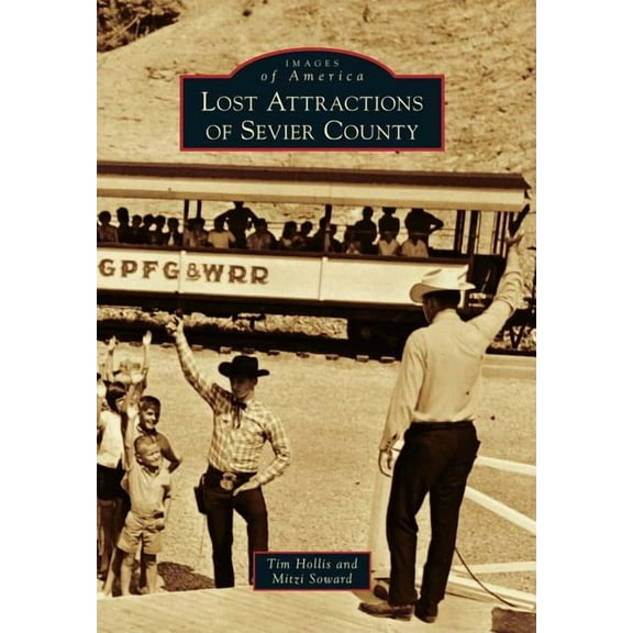 Images of America Lost Attractions of Sevier County, (Paperback)