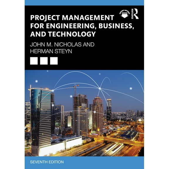 Project Management for Engineering, Business, and Technology, (Paperback)