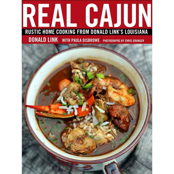 Pre-Owned Real Cajun: Rustic Home Cooking from Donald Link's Louisiana: A Cookbook (Hardcover) 0307395812 9780307395818