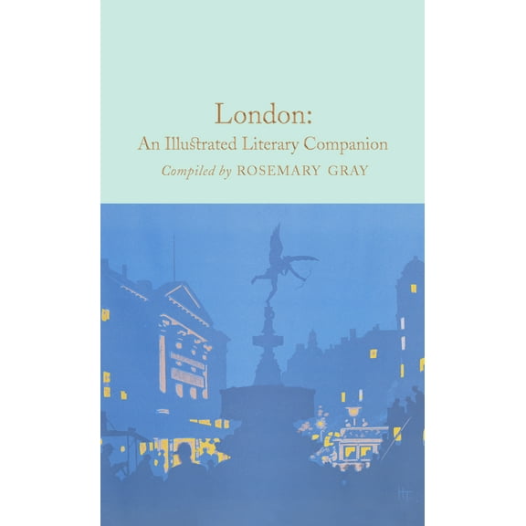 London: An Illustrated Literary Companion (Hardcover)