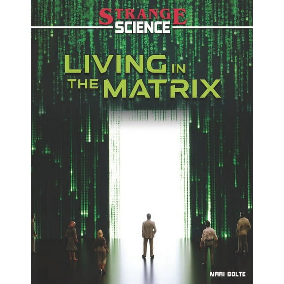 Strange Science: Living in the Matrix (Hardcover)