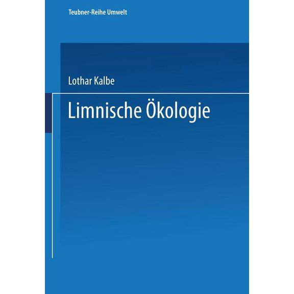 Teubner-Reihe Umwelt Limnische Ãkologie, (Paperback)