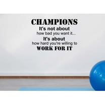 Champions It's not About How Bad You Want it 22 x 15 Vinyl Wall Quote Decal Sticker Sports Team Calligraphy Wall Art Decor Motivational Inspirational Lettering Curry Inspired