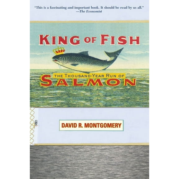 King of Fish: The Thousand-Year Run of Salmon, (Paperback)