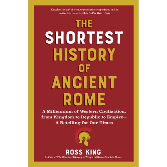 Pre-Owned Shortest History The Shortest History of Ancient Rome: A Millennium of Western Civilization, from Kingdom to Republic to Empire - A Retel, (Paperback)