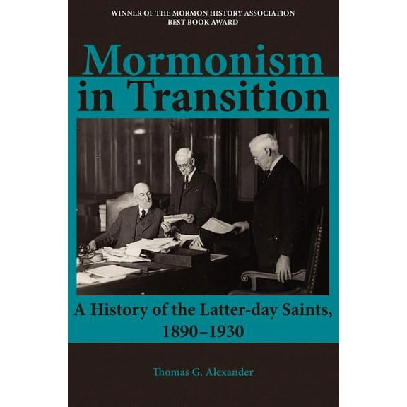 Mormonism in Transition: A History of the Latter-day Saints, 1890-1930, 3rd ed. (Paperback)