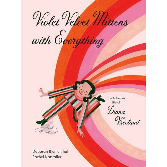 Violet Velvet Mittens with Everything: The Fabulous Life of Diana Vreeland, (Paperback)