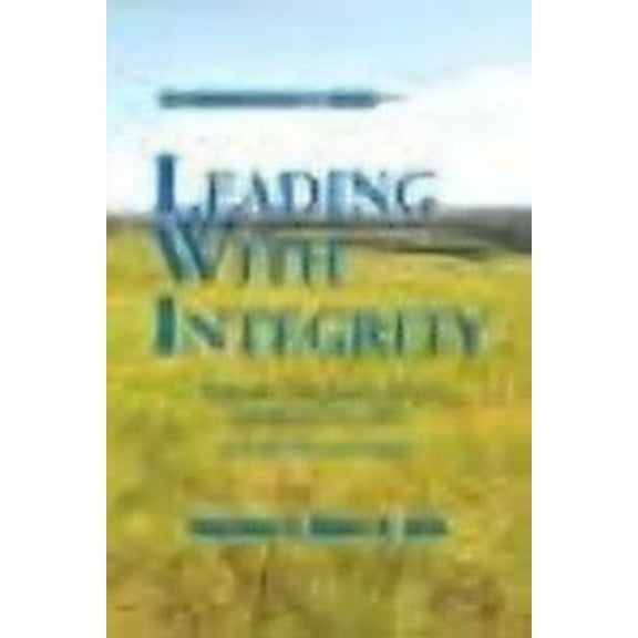 Leading with Integrity: Reflections on Legal, Moral and Ethical Issues in School Administration (Paperback)