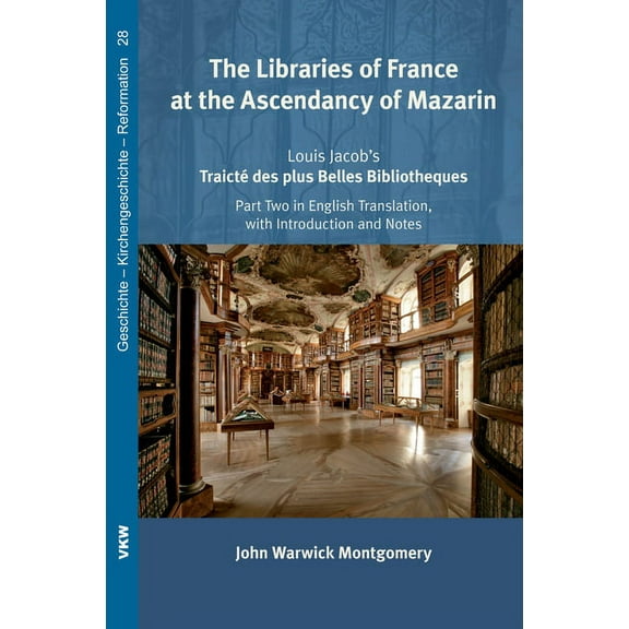 The Libraries of France at the Ascendancy of Mazarin (Paperback)