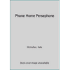 Phone Home Persephone 0439430496 (Paperback - Used)