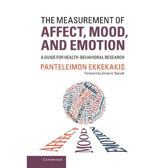 The Measurement of Affect, Mood, and Emotion: A Guide for Health-Behavioral Research, (Hardcover)