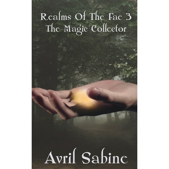 Realms of the Fae The Magic Collector, Book 3, (Paperback)