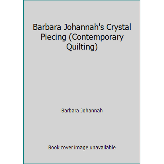 Pre-Owned Barbara Johannah's Crystal Piecing (Paperback) 0801984009 9780801984006