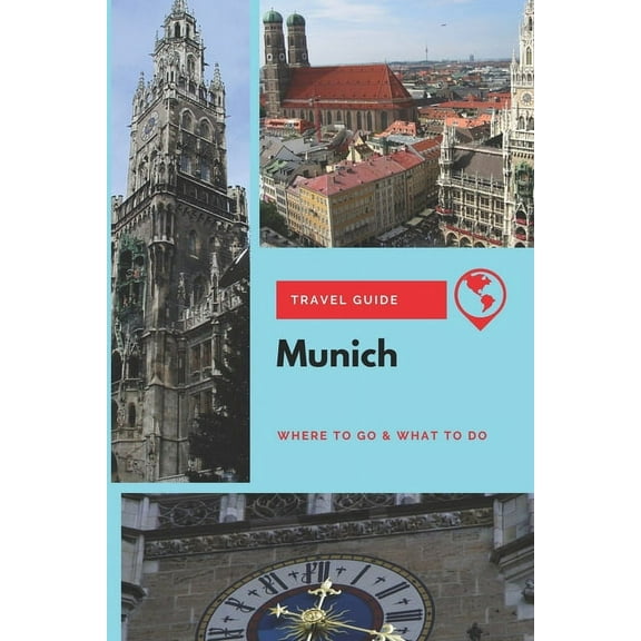 Munich Travel Guide : Where to Go & What to Do (Paperback)