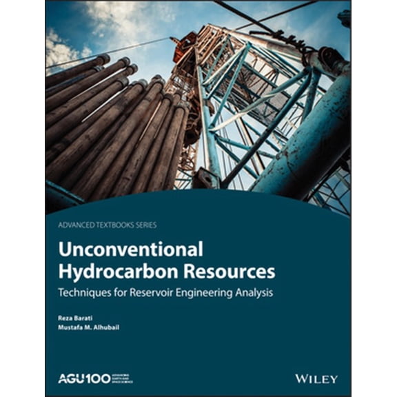 Pre-Owned Agu Advanced Textbooks: Unconventional Hydrocarbon Resources: Techniques for Reservoir Engineering Analysis (Paperback)