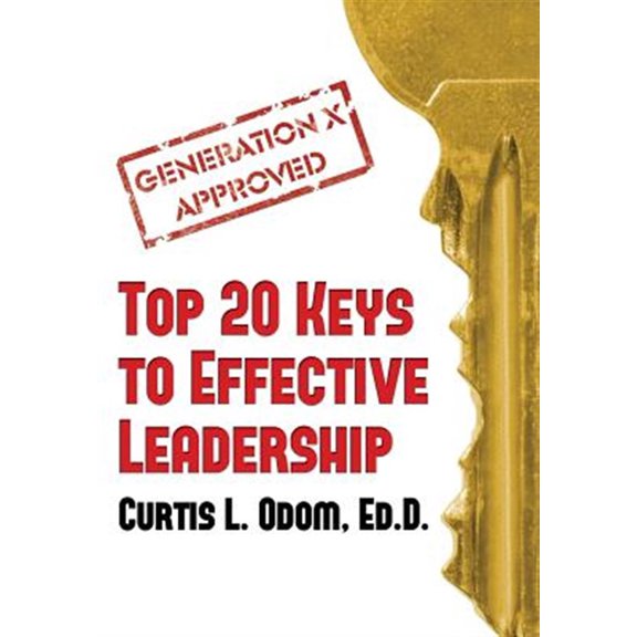 Pre-Owned Generation X Approved - Top 20 Keys to Effective Leadership (Hardcover)
