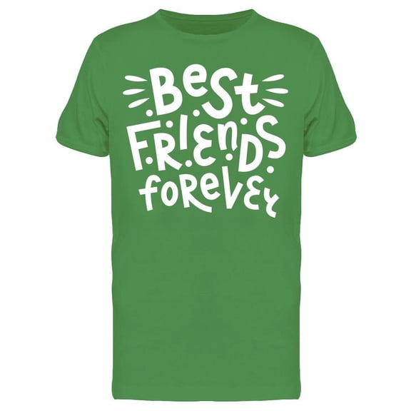 Friends Forever Friendship Quote Tee Men's -Image by Shutterstock
