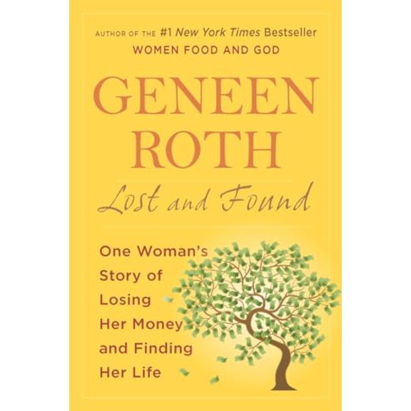 Pre-Owned Lost and Found: One Woman's Story of Losing Her Money and Finding Her Life Paperback