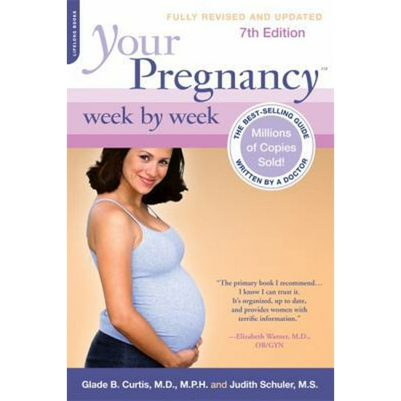 Pre-Owned Your Pregnancy Week by Week, 7th Edition (Your Pregnancy Series) (Paperback) 0738214647 9780738214641