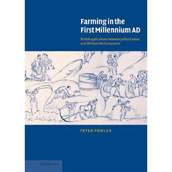 Pre-Owned Farming in the First Millennium Ad: British Agriculture Between Julius Caesar and William the Conqueror, (Hardcover)