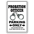 thumbnail image 1 of SignMission Z-Probation Officer Panneau de Stationnement 12 x 8 Po., 1 of 1