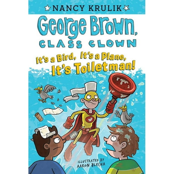 George Brown, Class Clown It's a Bird, It's a Plane, It's Toiletman! #17, Book 17, (Paperback)