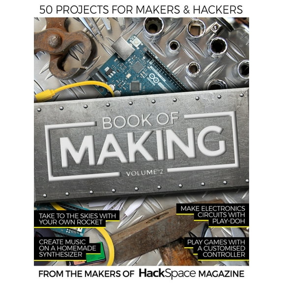 Book of Making Volume 2: 50 Projects for Makers and Hackers, (Paperback)