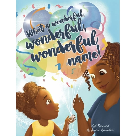 What a Wonderful, Wonderful, Wonderful Name!, (Hardcover)