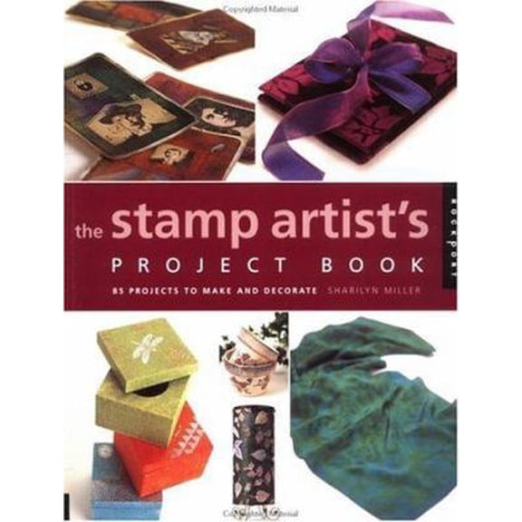 Pre-Owned The Stamp Artists Project Book: 85 Projects to Make and Decorate (Paperback) 156496762X 9781564967626