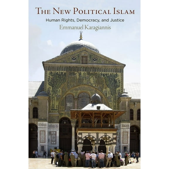 Haney Foundation The New Political Islam: Human Rights, Democracy, and Justice, (Paperback)